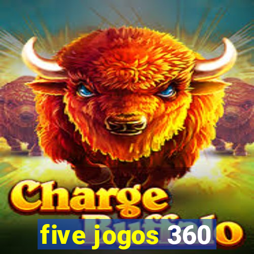 five jogos 360